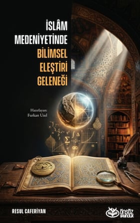 İslâm Medeniyetinde Bilimsel Eleştiri Geleneği