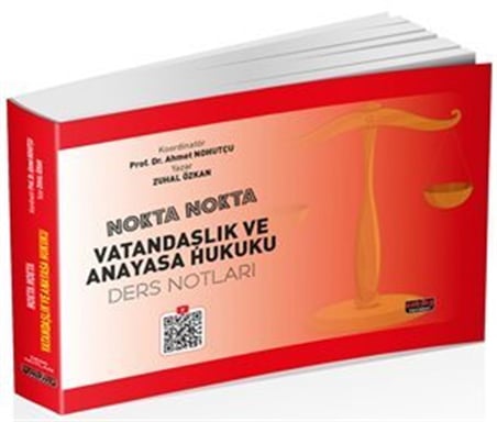 Nokta Nokta Vatandaşlık ve Anayasa Hukuku Ders Notları / Prof. Dr. Ahmet Nohutçu