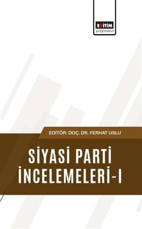Siyasi Parti İncelemeleri-I