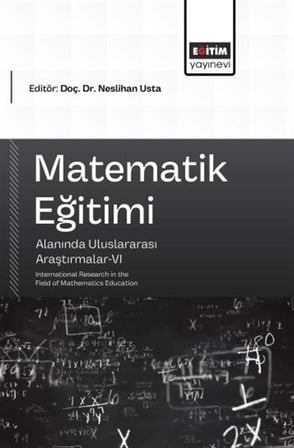 Matematik Eğitimi Alanında Uluslararası Araştırmalar VI / Kolektif