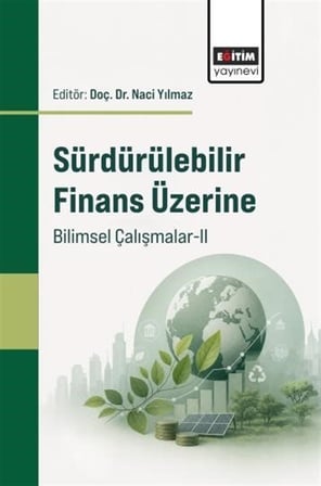 Sürdürülebilir Finans Üzerine Bilimsel Çalışmalar-II / Kolektif