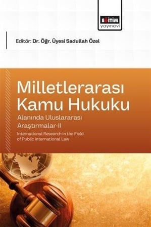 Milletlerarası Kamu Hukuku Alanında Uluslararası Araştırmalar II / Kolektif