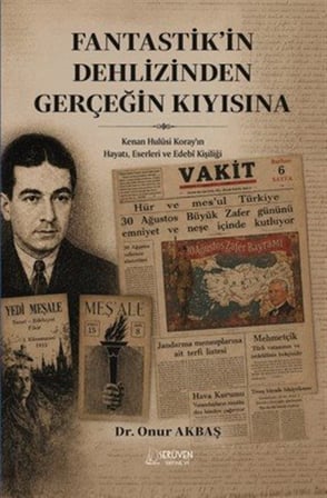Fantastik'in Dehlizinden Gerçeğin Kıyısına / Onur Akbaş
