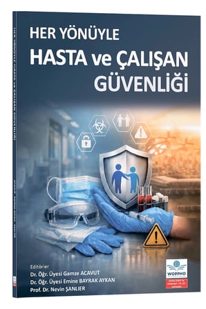 Her Yönüyle Hasta ve Çalışan Güvenliği