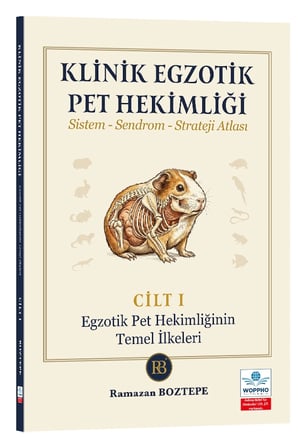 Klinik Egzotik Pet Hekimliği Sistem-Sendrom-Strateji Atlası Cilt 1
