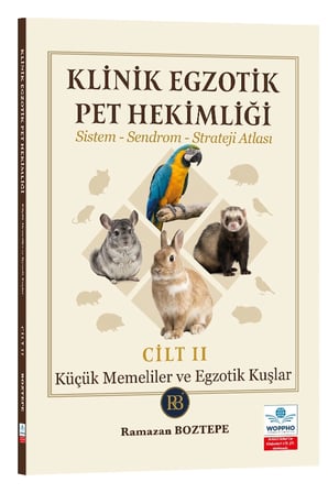 Klinik Egzotik Pet Hekimliği Sistem-Sendrom-Strateji Atlası Cilt 2