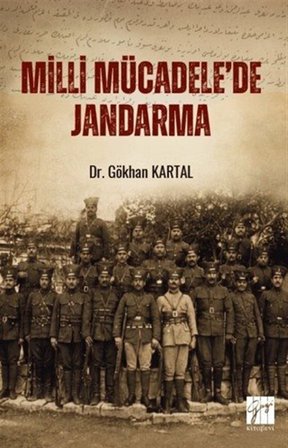Milli Mücadele'de Jandarma / Dr. Gökhan Kartal
