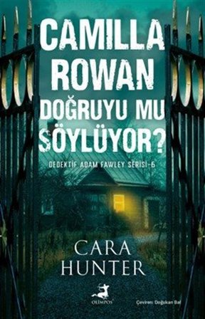 Camilla Rowan Doğruyu Mu Söylüyor? (Dedektif Adam Fawley Serisi 6) / Cara Hunter