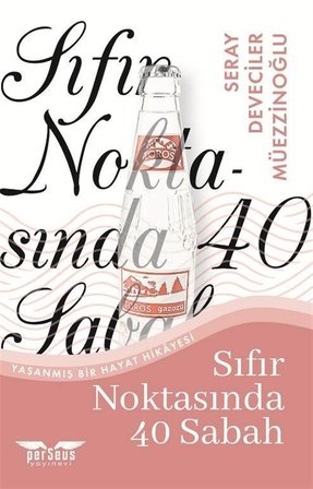 Sıfır Noktasında 40 Sabah / Seray Deveciler