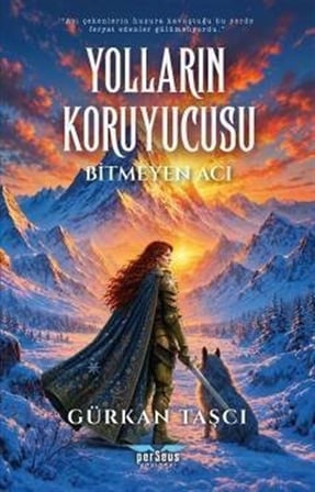 Yolların Koruyucusu & Bitmeyen Acı / Gürkan Taşcı