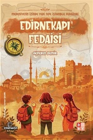 Medeniyetin İzinde Yedi Tepe İstanbul Fedaileri / Edirnekapı Fedaisi / Alperen Demir