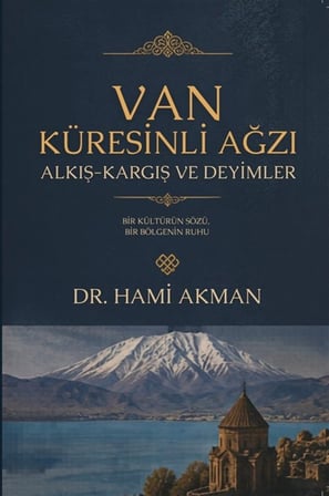 Van Küresinli Ağzı & Alkış-Kargış ve Deyimler / Hami Akman