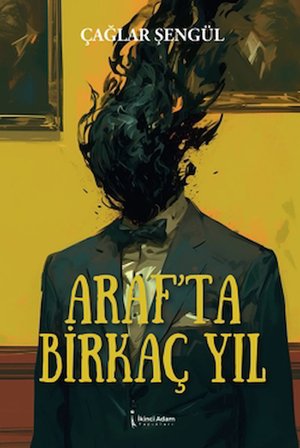 Araf’ta Birkaç Yıl
