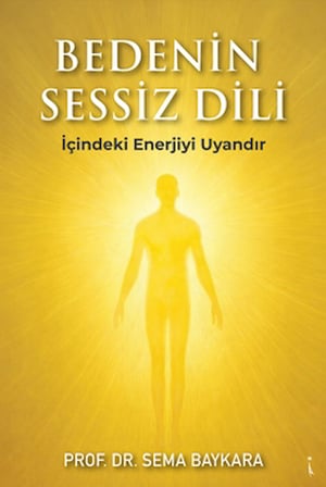 Bedenin Sessiz Dili