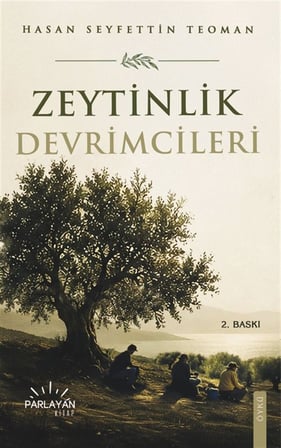 Zeytinlik Devrimcileri / Hasan Seyfettin Teoman
