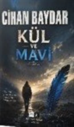 Kül ve Mavi / Cihan Baydar