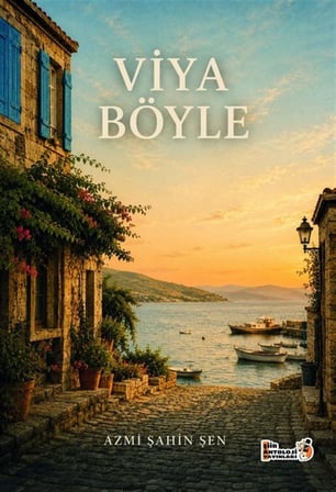 Viya Böyle / Azmi Şahin Şen