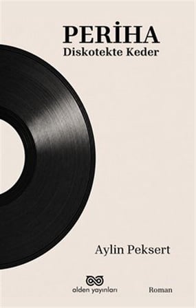 Periha / Diskotekte Keder / Aylin Peksert