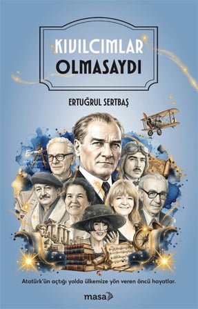 Kıvılcımlar Olmasaydı / Ertuğrul Sertbaş