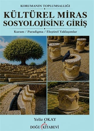 Kültürel Miras Sosyolojisine Giriş / Yeliz Okay