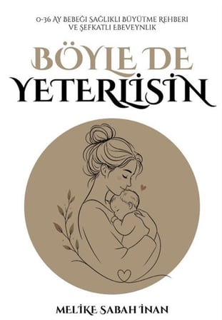 Böyle de Yeterlisin / Melike Sabah İnan