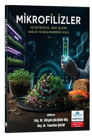 Mikrofilizler: Yetiştiricilik, Gıda İşleme Sağlık ve Beslenmedeki Rolü