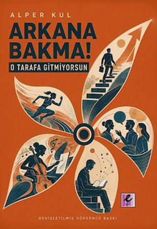 Arkana Bakma! O Tarafa Gitmiyorsun