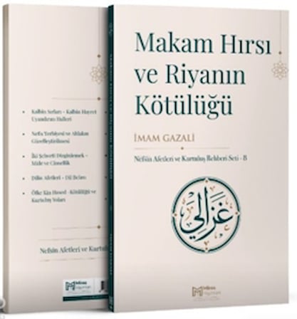 Makam Hırsı ve Riyanın Kötülüğü