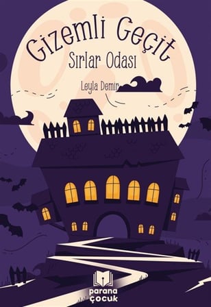Gizemli Geçit / Sırlar Odası / Leyla Demir