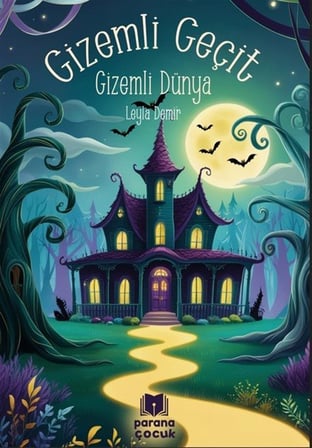 Gizemli Geçit / Gizemli Dünya / Leyla Demir