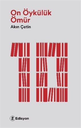 On Öykülük Ömür / Akın Çetin