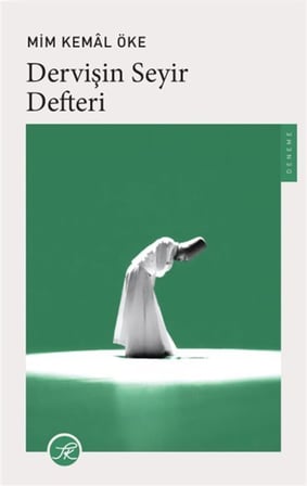 Dervişin Seyir Defteri / Prof. Dr. Mim Kemal Öke