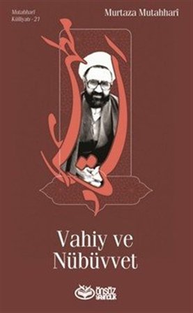 Vahiy ve Nübüvvet / Murtaza Mutahhari