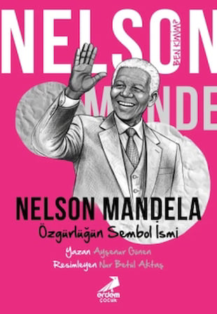 Ben Kimim? - Özgürlüğün Sembol İsmi Nelson Mandela