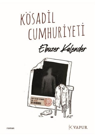 Kösadil Cumhuriyeti / Ebuzer Kalender