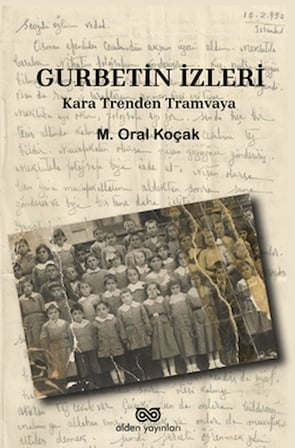 Gurbetin İzleri - Kara Trenden Tramvaya