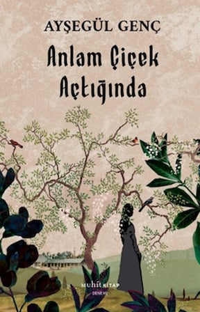 Anlam Çiçek Açtığında