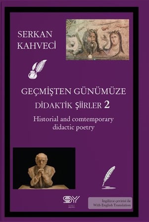 Geçmişten Günümüze Didaktik Şiirler 2 / Serkan Kahveci