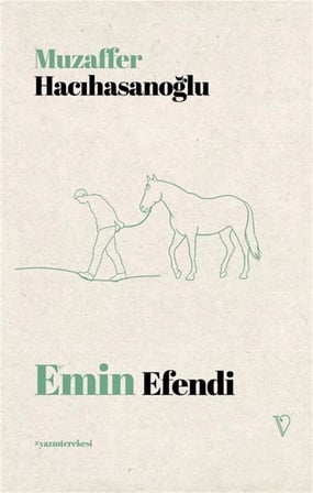 Emin Efendi / Muzaffer Hacıhasanoğlu