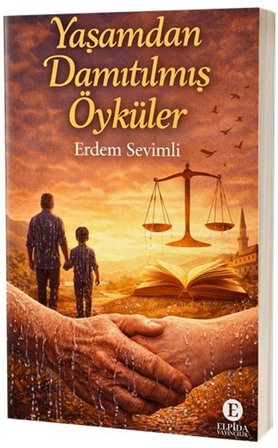Yaşamdan Damıtılmış Öyküler / Erdem Sevimli
