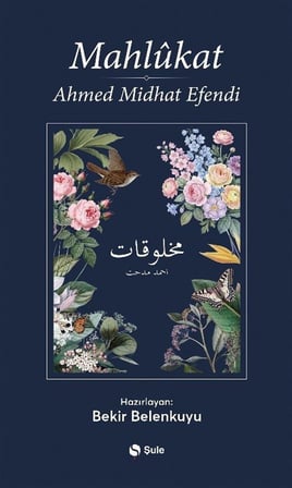 Mahlukat / Ahmet Mithat Efendi
