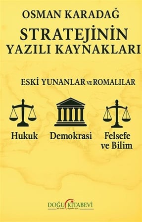 Stratejinin Yazılı Kaynakları/Eski Yunanlılar ve Romalılar / Osman Karadağ