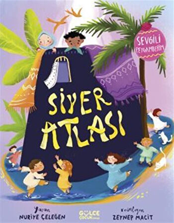 Siyer Atlası & Sevgili Peygamberim / Nuriye Çeleğen