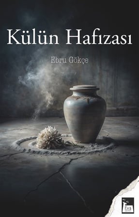 Külün Hafızası / Ebru Gökçe