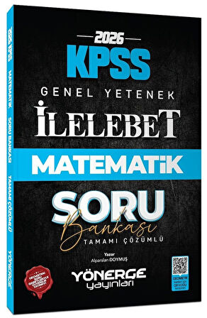 Yönerge 2026 KPSS Matematik İlelebet Soru Bankası Çözümlü - Alparslan Doymuş Yönerge Yayınları
