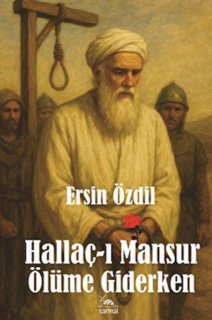Hallaç-I Mansur Ölüme Giderken