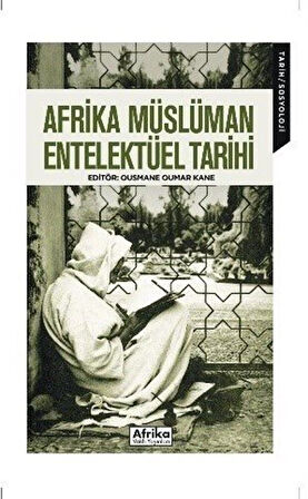 Afrika Müslüman Entelektüel Tarihi / Ousmane Oumar Kane