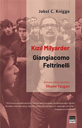 Kızıl Milyarder: Giangiacomo Feltrinelli / Jobst C. Knigge