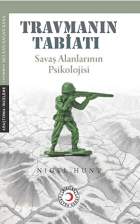 Travmanın Tabiatı: Savaş Alanlarının Psikolojisi