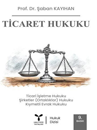 Ticaret Hukuku / Prof. Dr Şaban Kayıhan